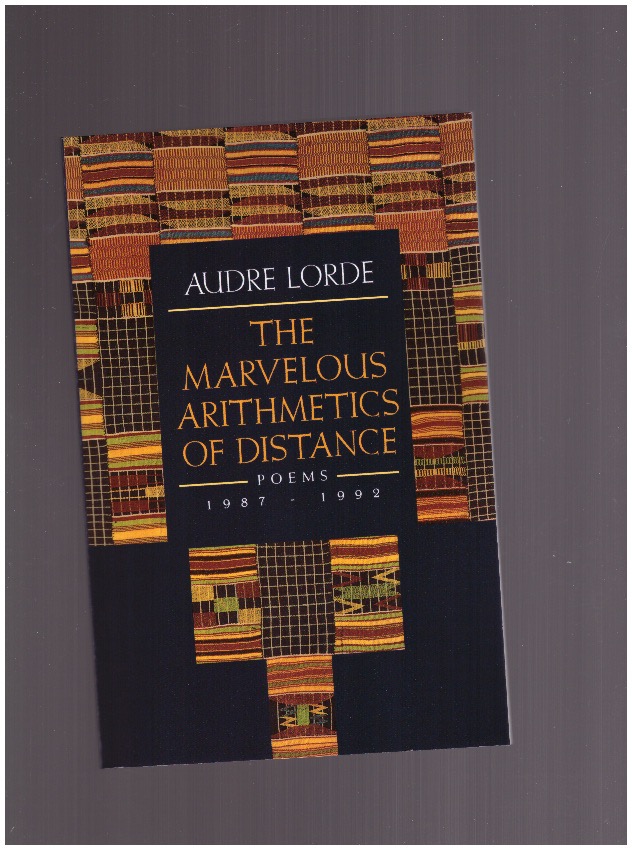 LORDE, Audre - The Marvelous Arithmetics of Distance. Poems